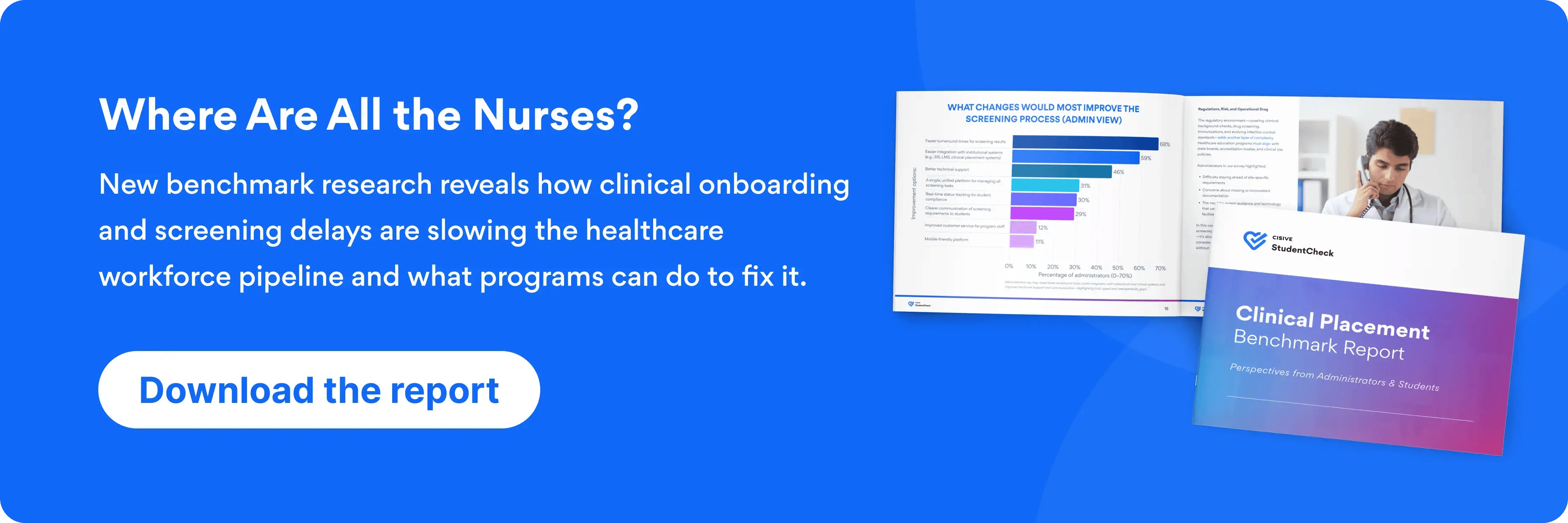 Where are all the Nurses. New benchmark research reveals how clinical onboarding and screening delays are slowing the healthcare workforce pipeline and what programs can do to fix it. Download the report. 2