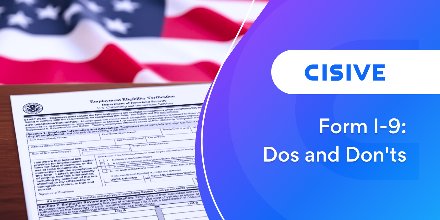 Form I-9: Dos and Don'ts. Cisive. 