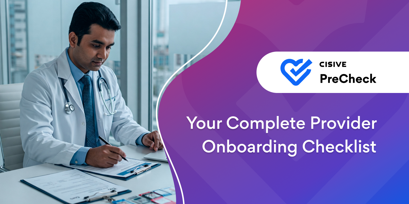 Your Complete Provider Onboarding Checklist. Cisive PreCheck. 