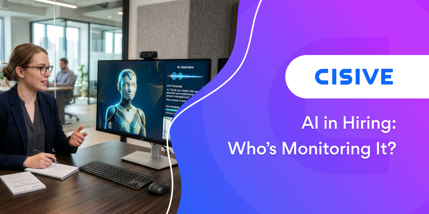 AI in Hiring: Who's Monitoring It? Cisive.