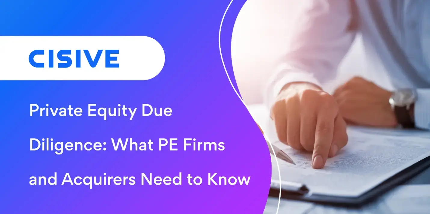 Private Equity Due Diligence: What PE Firms and Acquirers Need to Know. Cisive. 