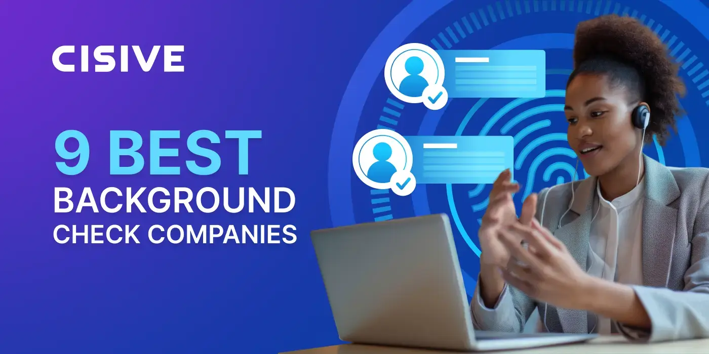 9 Best Background Check Companies. Cisive. 